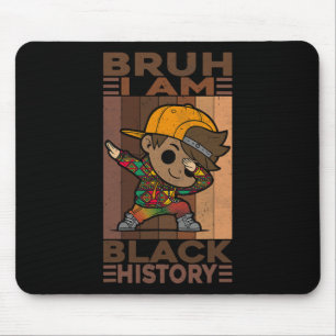 Bruh I Am Black History Month Kids Boys African Am Mouse Mat