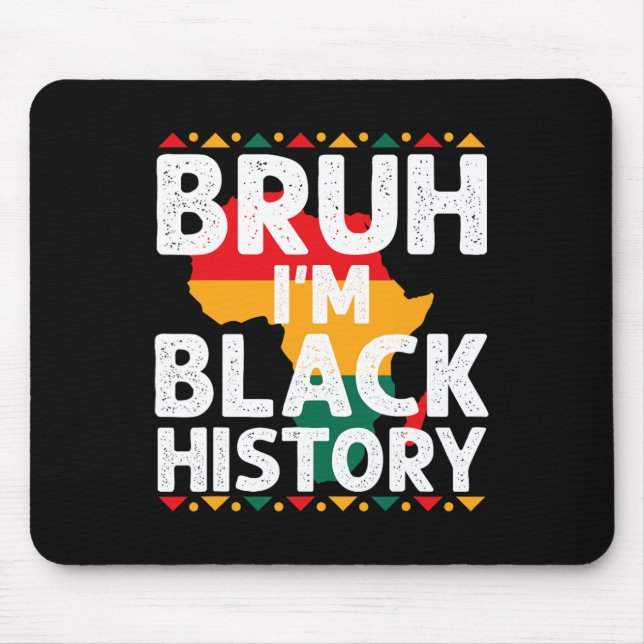 Bruh I Am Black History Month Men Teens Boys Afric Mouse Mat (Front)
