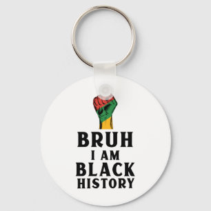 Bruh I Am Black History Sticker3 Key Ring