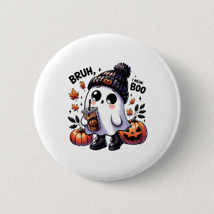 Bruh I Mean Boo Funny Ghost Jack O Lantern Coffee 6 Cm Round Badge