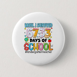 Bruh I Survived 67+33 Days Of School Kindergarten 6 Cm Round Badge