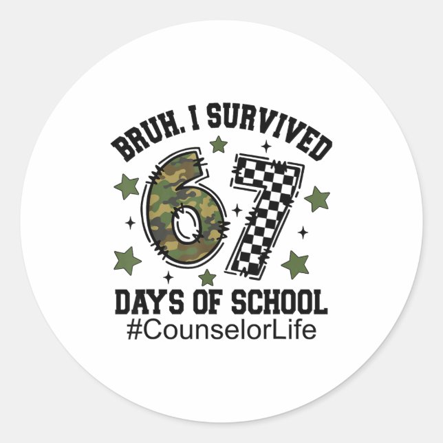 Bruh I Survived 67 Days Camo Checkered Counselor L Classic Round Sticker (Front)