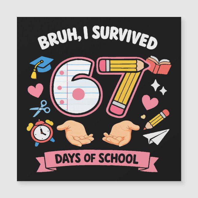 Bruh I survived 67 days of school (Front)