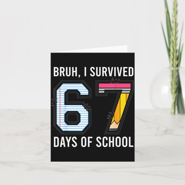 Bruh I Survived 67 Days Of School Six Seven Kids T Card (Front)