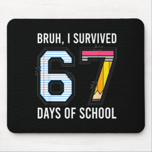 Bruh I Survived 67 Days Of School Six Seven Kids T Mouse Mat