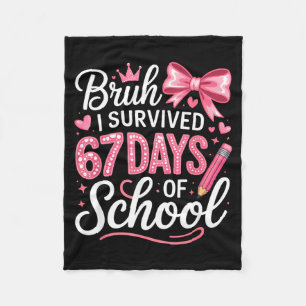 Bruh I Survived 67 Days Of School Six Seven Meme T Fleece Blanket