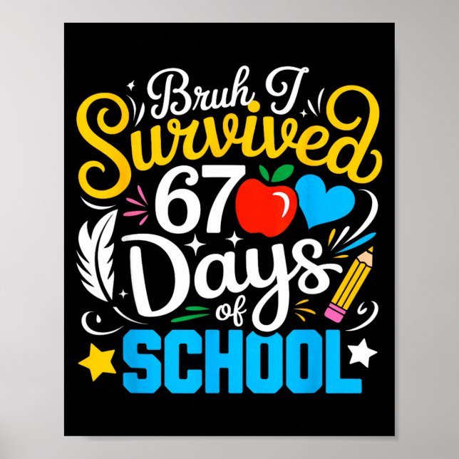 Bruh I Survived 67 Days Of School Six Seven Meme T Poster (Front)