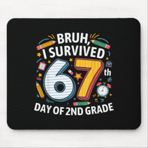 Bruh I Survived 67th Day Of 2nd Grade 67 Meme Kid Mouse Mat