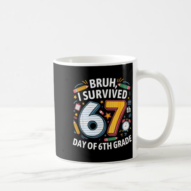 Bruh I Survived 67th Day Of 6th Grade 67 Meme Kid  Coffee Mug (Right)