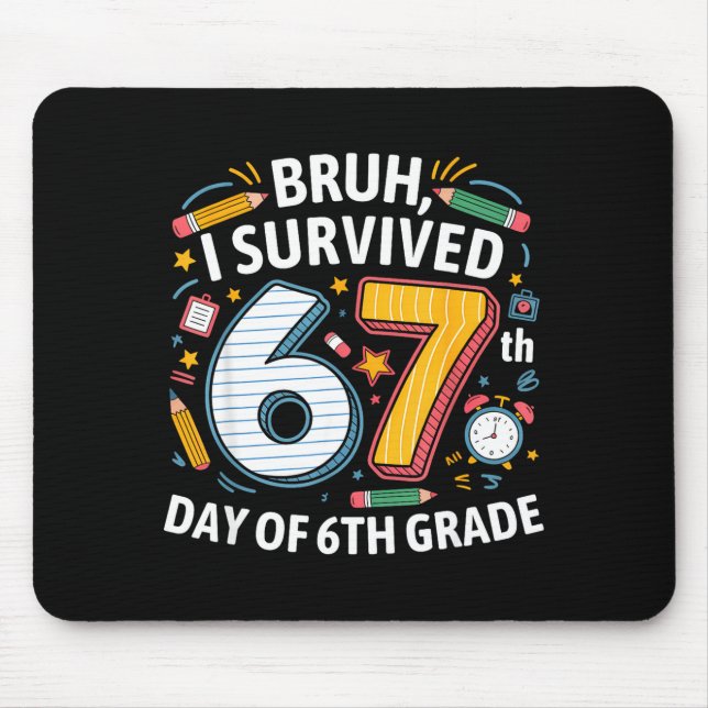 Bruh I Survived 67th Day Of 6th Grade 67 Meme Kid  Mouse Mat (Front)