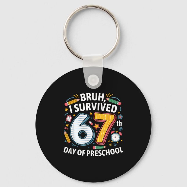 Bruh I Survived 67th Day Of Preschool 67 Meme Kids Key Ring (Front)