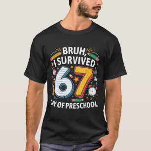 Bruh I Survived 67th Day Of Preschool 67 Meme Kids T-Shirt