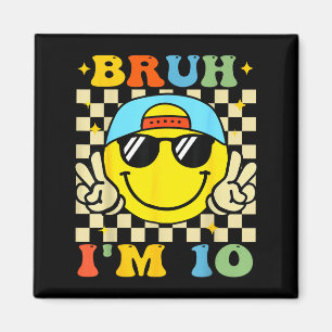 Bruh I'm 10 Years Old Blue Birthday Boys 10th Birt Magnet