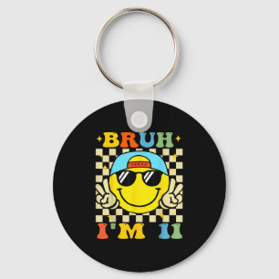 Bruh I'm 11 Years Old Blue Birthday Boys 11th Birt Key Ring