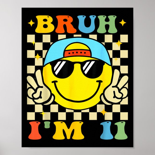 Bruh I'm 11 Years Old Blue Birthday Boys 11th Birt Poster (Front)