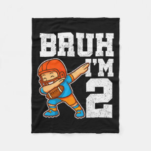 Bruh I'm 2 Funny Dab Se Football Gift For 2nd Birt Fleece Blanket
