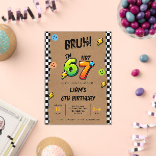 Bruh I'm 6 Not 7 Boys 6th Birthday  Acrylic Invitations
