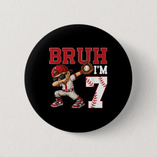 Bruh Im 7 Baseball 7th Family Birthday Party 7 Yea 6 Cm Round Badge