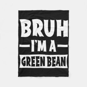 Bruh I'm A Green Bean Funny Lazy Halloween Costume Fleece Blanket