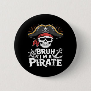 Bruh Im A Pirate Funny Lazy Halloween Costume 6 Cm Round Badge
