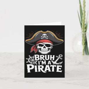 Bruh I'm A Pirate Funny Lazy Halloween Costume Card