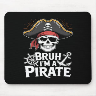 Bruh I'm A Pirate Funny Lazy Halloween Costume Mouse Mat