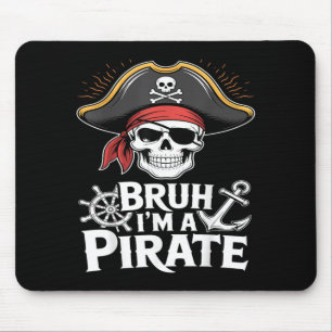 Bruh Im A Pirate Funny Lazy Halloween Costume Mouse Mat