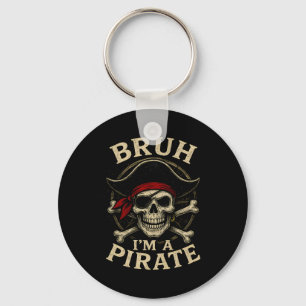 Bruh I'm A Pirate Lazy Pirate Skull Costume Hallow Key Ring