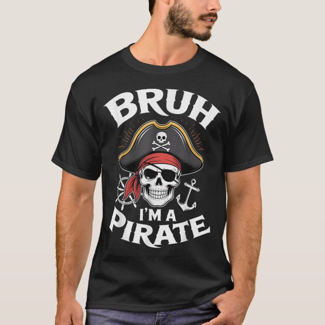 Bruh I'M A Pirate Skeleton Halloween Costume Kids  T-Shirt (Front)