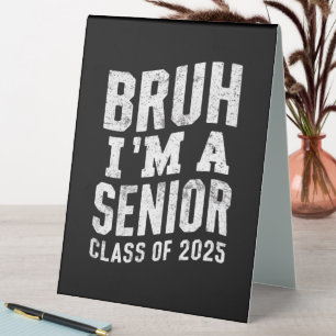 Bruh I'm A Senior Class Of 2025 Graduation 