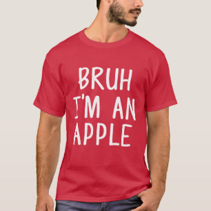 Bruh I'm An Apple Funny Lazy Halloween Costume T-Shirt