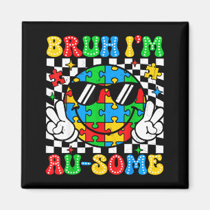 Bruh i'm au-some retro autism awareness boys kids  magnet