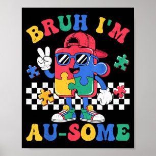 Bruh i'm au-some retro autism awareness boys kids poster