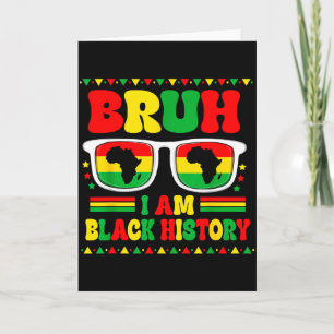 Bruh Im Black History Month Sungles African Map Bo Card