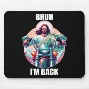 Bruh I'm Ck Jesus Funny Easter Ressurection Christ Mouse Mat