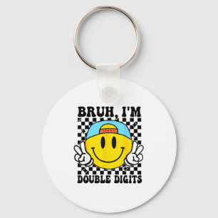 Bruh I'm Double Digits 10 Year Old Boy Birthday 10 Key Ring