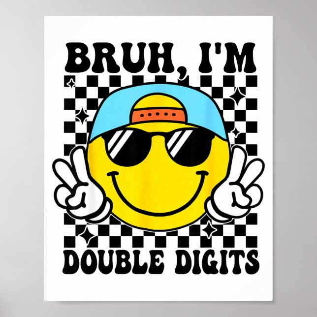 Bruh I'm Double Digits 10 Year Old Boy Birthday 10 Poster (Front)