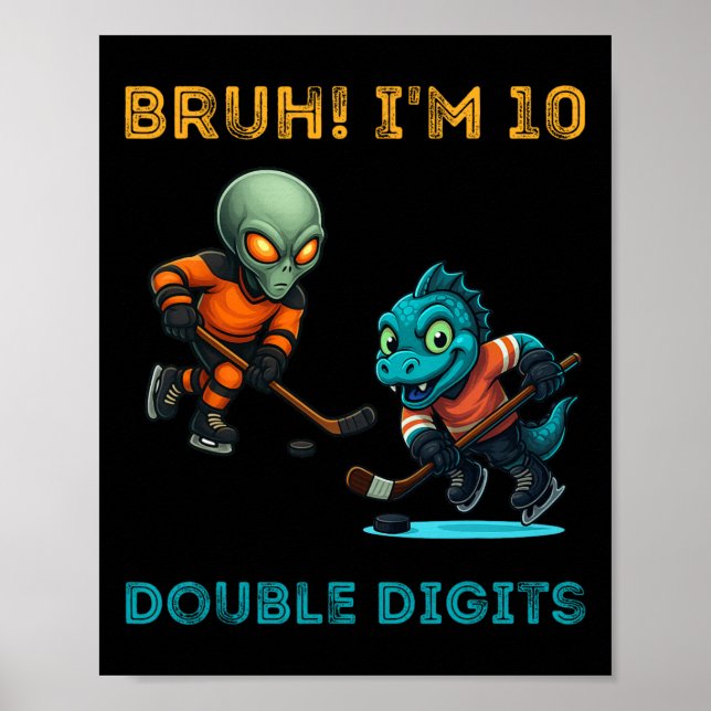Bruh I'm Double Digits 10th Birthday Alien Ice Hoc Poster (Front)