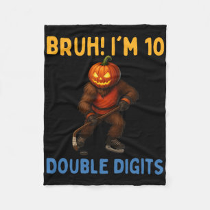 Bruh I'm Double Digits 10th Birthday Bigfoot Ice H Fleece Blanket