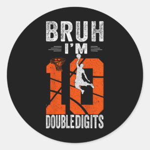 Bruh I'm Double Digits 10th Sketll Player Birthday Classic Round Sticker