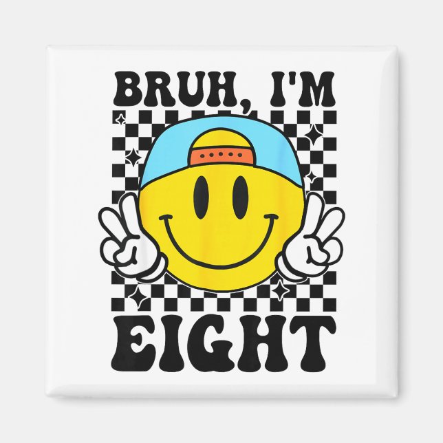 Bruh I'm Eight 8 8th Birthday Groovy Boys Girls 8  Magnet (Front)