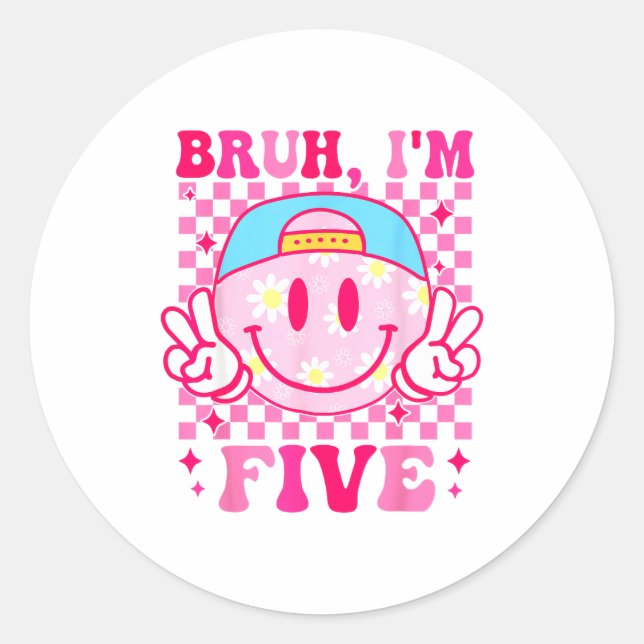 Bruh I'm Five 5 5th Birthday Girls Groovy 5 Years  Classic Round Sticker (Front)