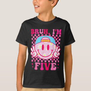 Bruh I'm Five 5 5th Birthday Girls Groovy 5 Years  T-Shirt
