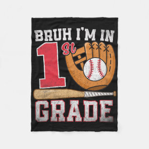 Bruh I'm In 1st Grade Back To School Baseball Boy Fleece Blanket