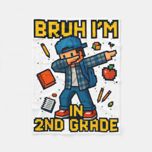 Bruh I'm In 2nd Grade Funny Dabbing Gamer Ck To Sc Fleece Blanket