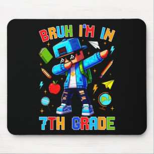 Bruh I'm In 7th Grade Dabbing Funny Gamer Ck To Sc Mouse Mat