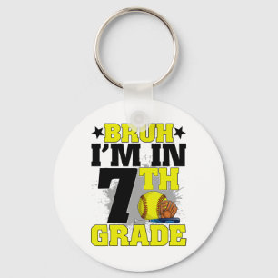 Bruh I'm In 7th Grade Softll Fan Ck To School Boys Key Ring
