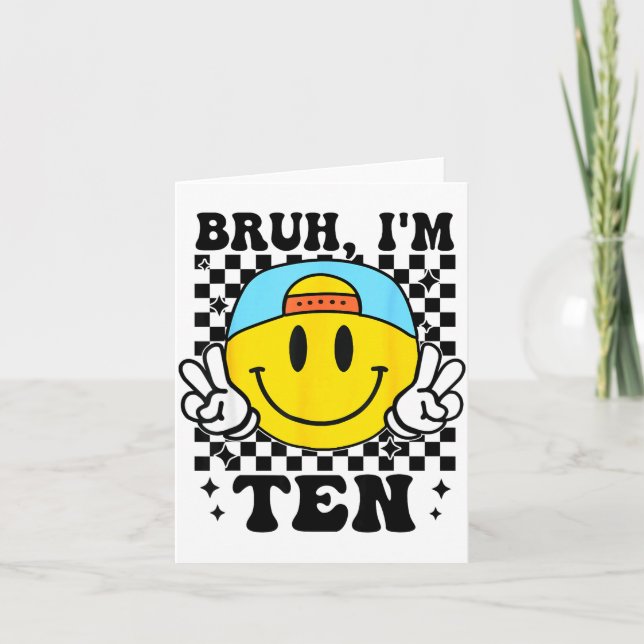 Bruh I'm Ten 10 10th Birthday Groovy Boys Girls 10 Card (Front)