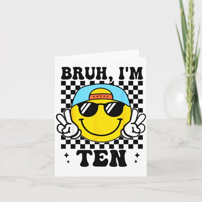 Bruh I'm Ten 10 10th Birthday Groovy Boys Girls 10 Card (Front)