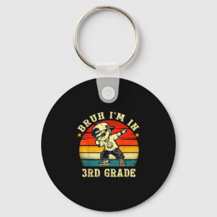 Bruh in 3rd grade funny first day of school boy key ring